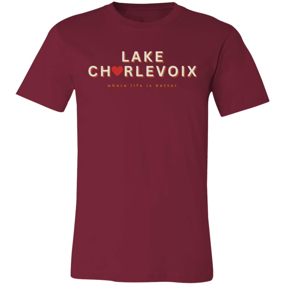 Lake Charlevoix ~Where Life is Better  Unisex Jersey Tee