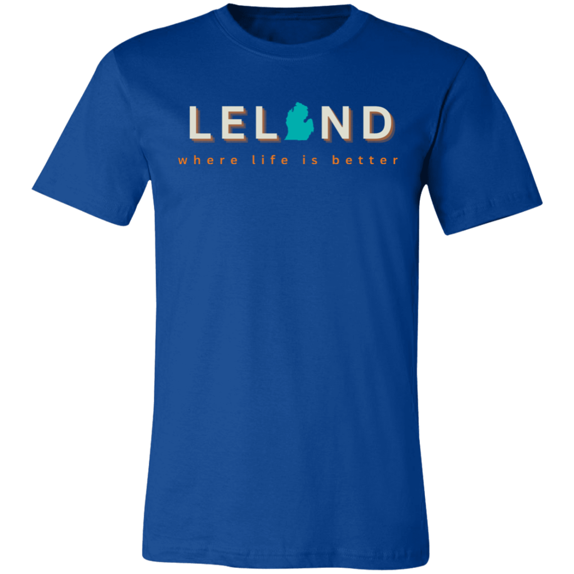 Leland ~Where Life is Better  Unisex Jersey Tee