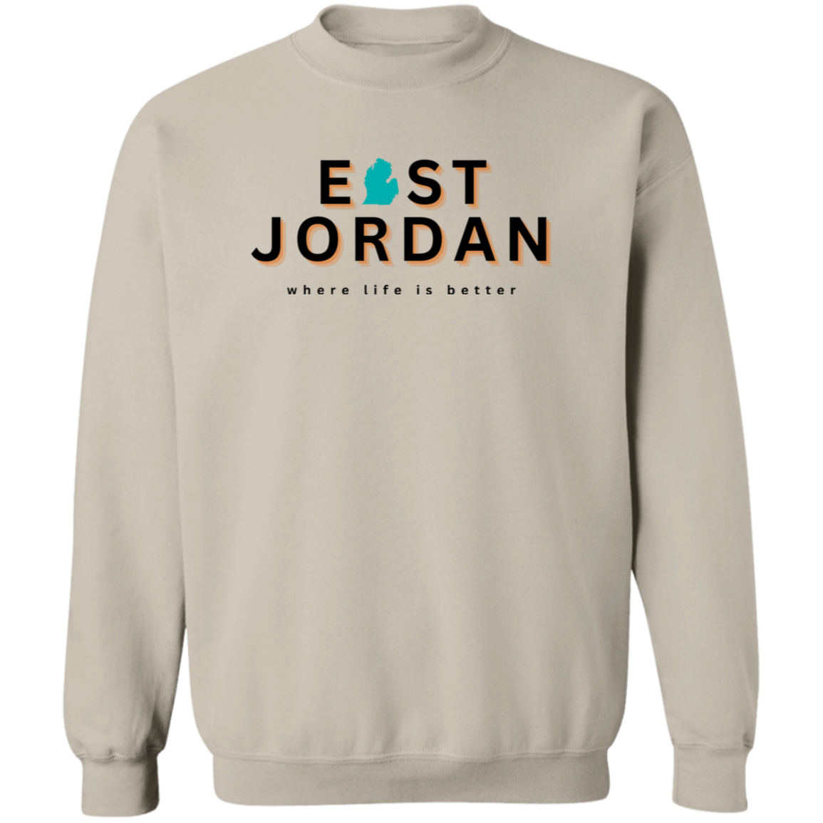 East Jordan ~Where Life is Better Unisex Crew