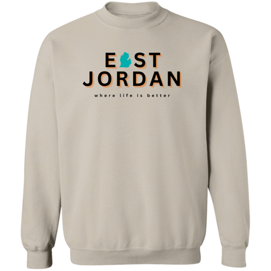 East Jordan ~Where Life is Better Unisex Crew