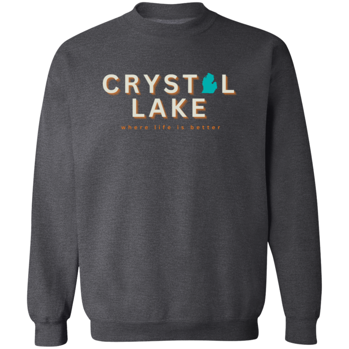 Crystal Lake ~Where Life is Better Unisex Crew Sweatshirt