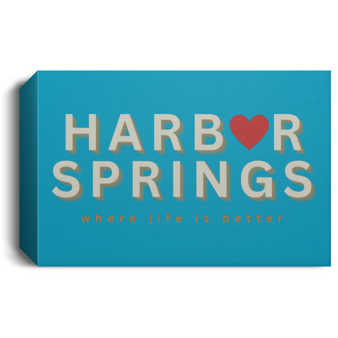 Harbor Springs ~Where Life is Better Deluxe Landscape Canvas