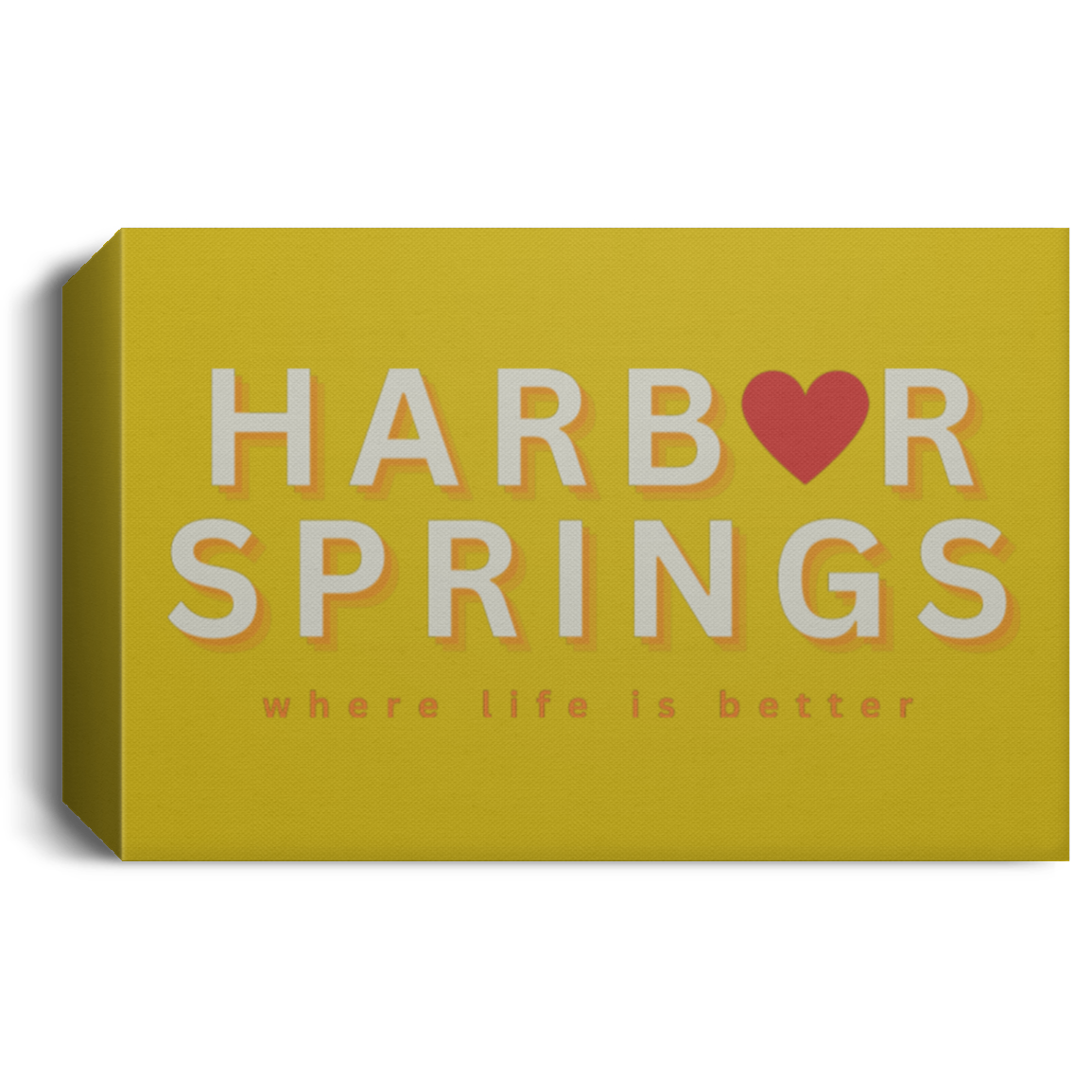 Harbor Springs ~Where Life is Better Deluxe Landscape Canvas