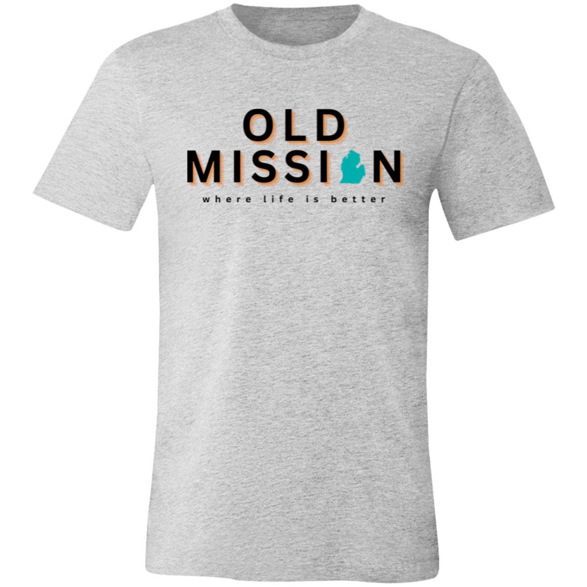 Old Mission ~Where Life is Better Unisex Jersey Tee