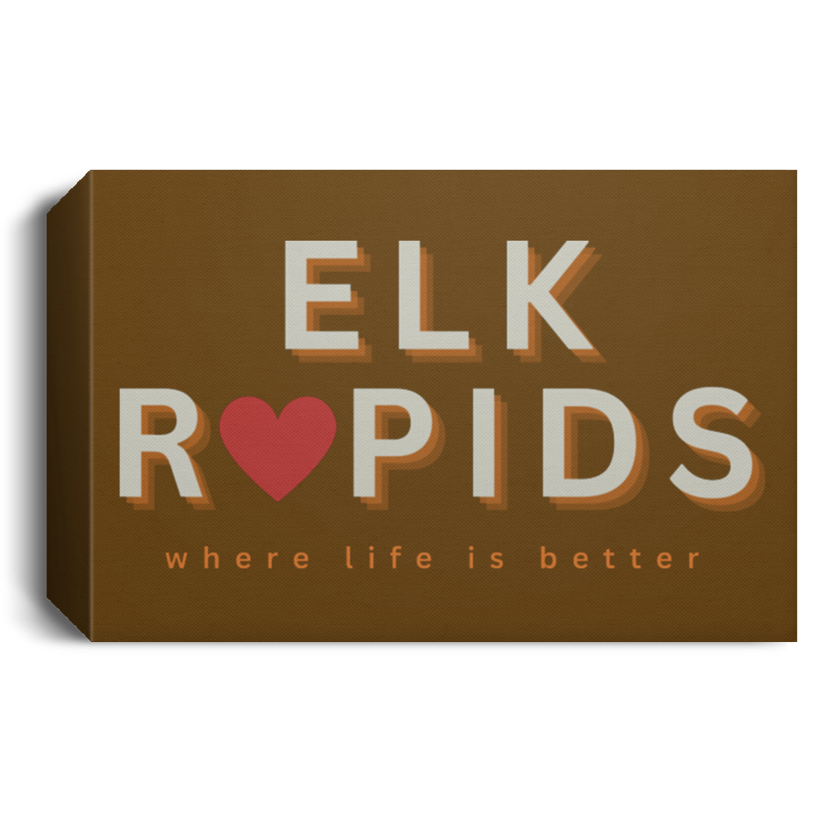 Elk Rapids ~Where Life is Better Deluxe Landscape Canvas