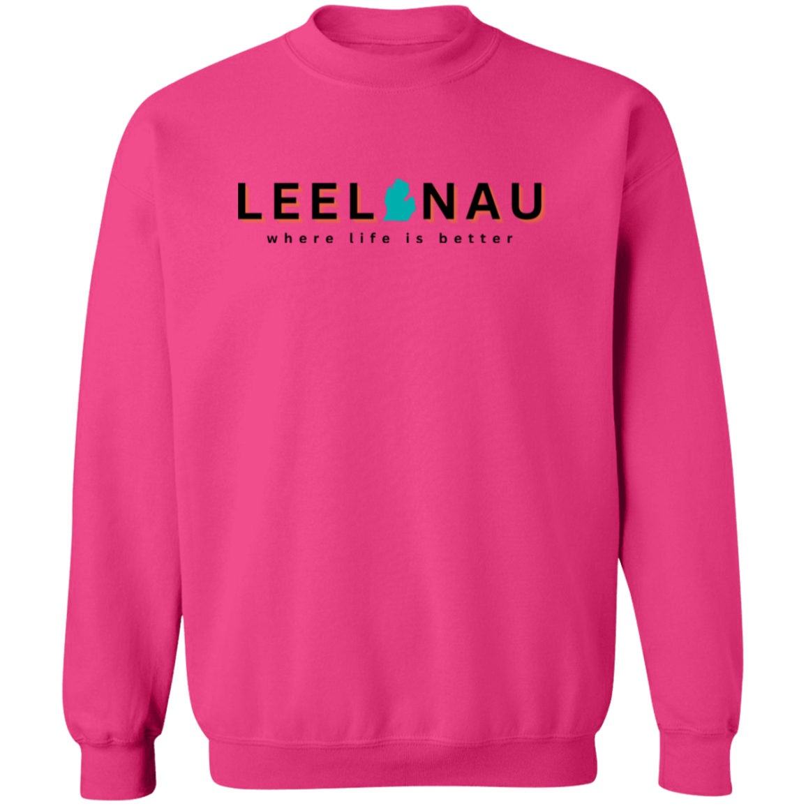 Leelanau ~Where Life is Better Unisex Crewneck