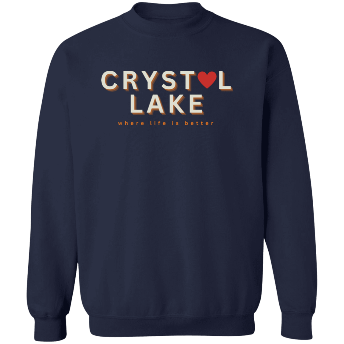 Crystal Lake ~Where Life is Better Unisex Crewneck Pullover Sweatshirt