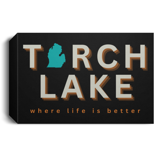 Torch Lake ~Where Life is Better  Deluxe Landscape Canvas