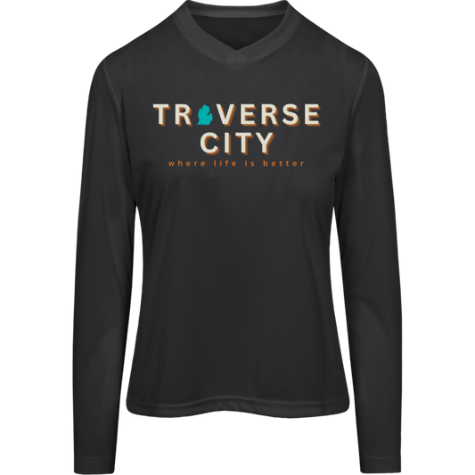 Traverse City~Where Life is Better Women's Performancd Long Sleeve Tee