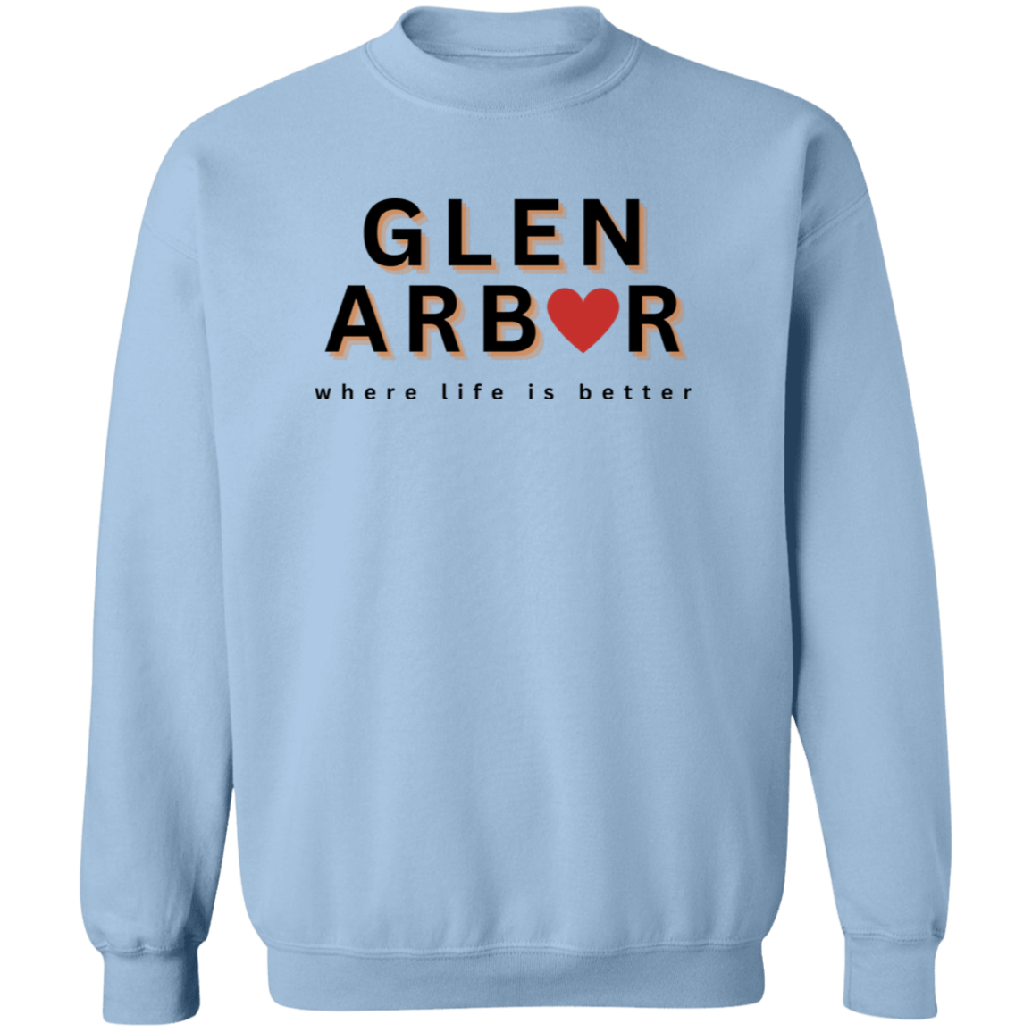 Glen Arbor ~Where Life is Better Unisex Crewneck