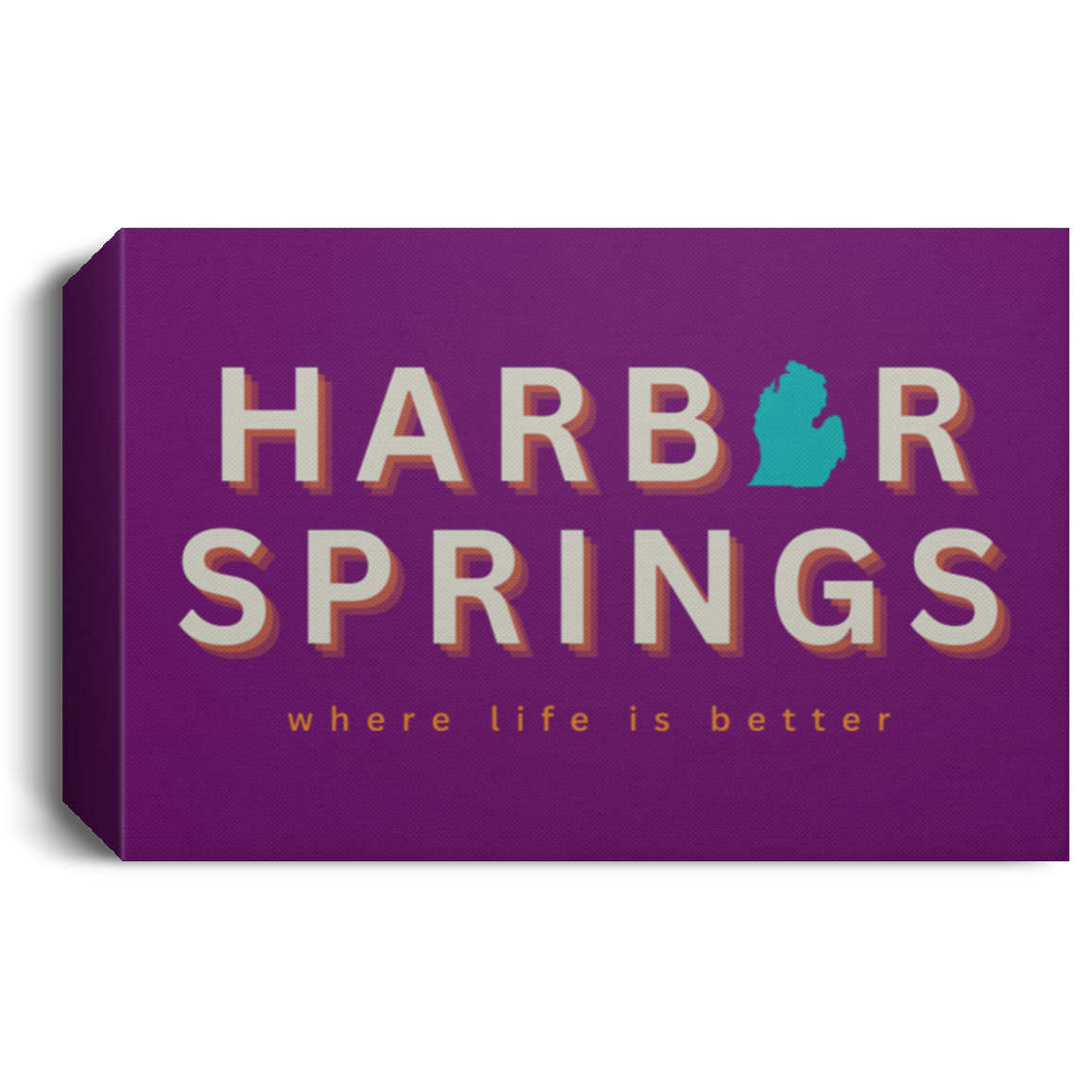 Harbor Springs ~Where Life is Better  Deluxe Landscape Canvas