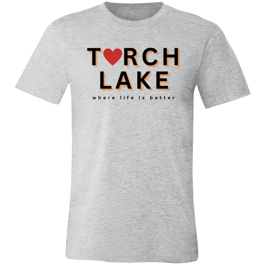 Torch Lake ~Where Life is Better  Unisex Jersey Tee