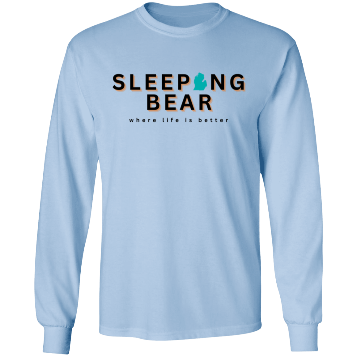 Sleeping Bear ~Where Life is Better Unisex Tee