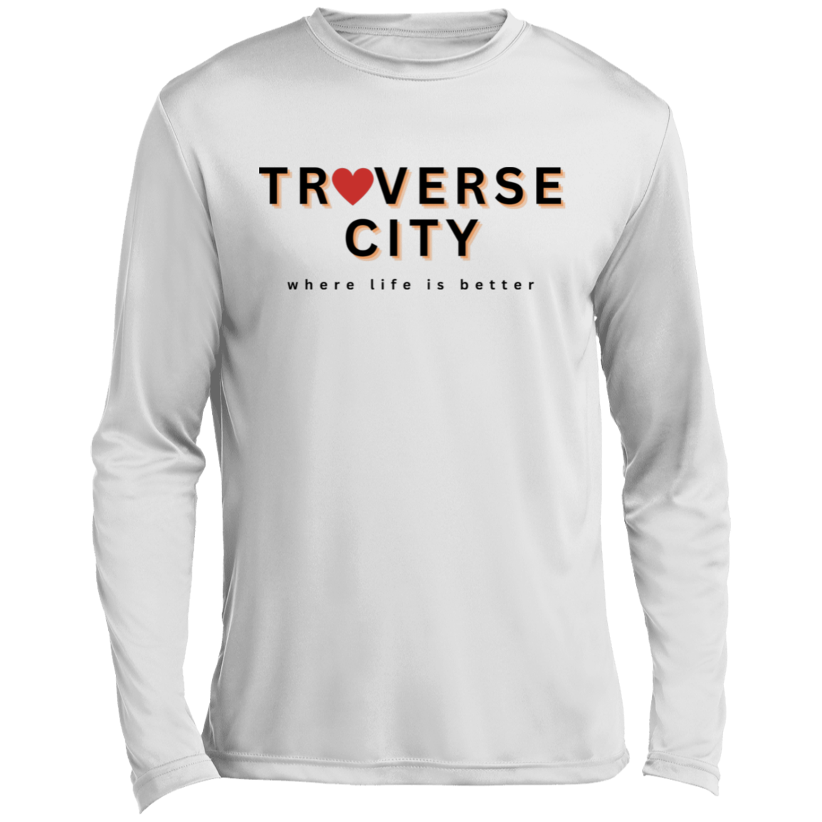 Traverse City ~Where Life is Better Men’s Long Sleeve Performance Tee