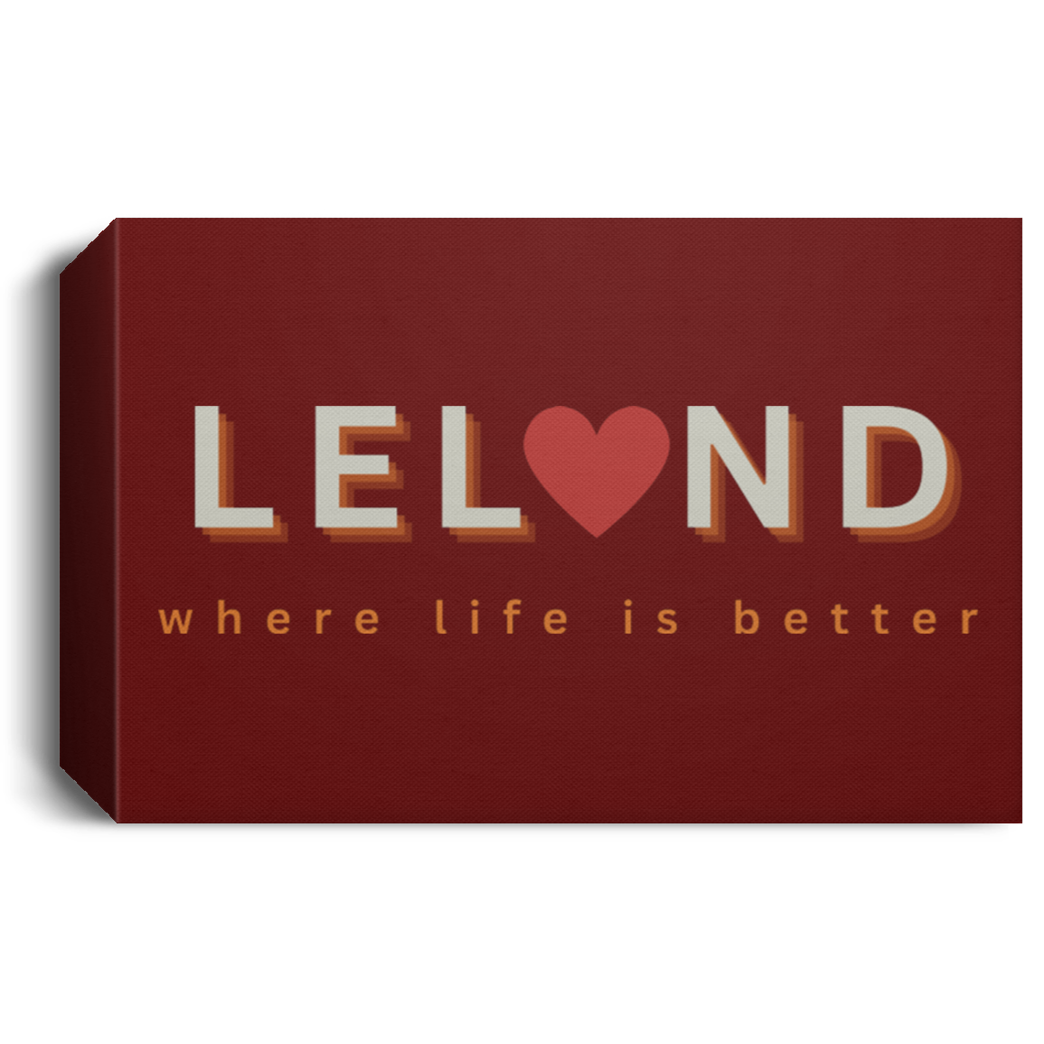 Leland ~Where Life is Better  Deluxe Landscape Canvas