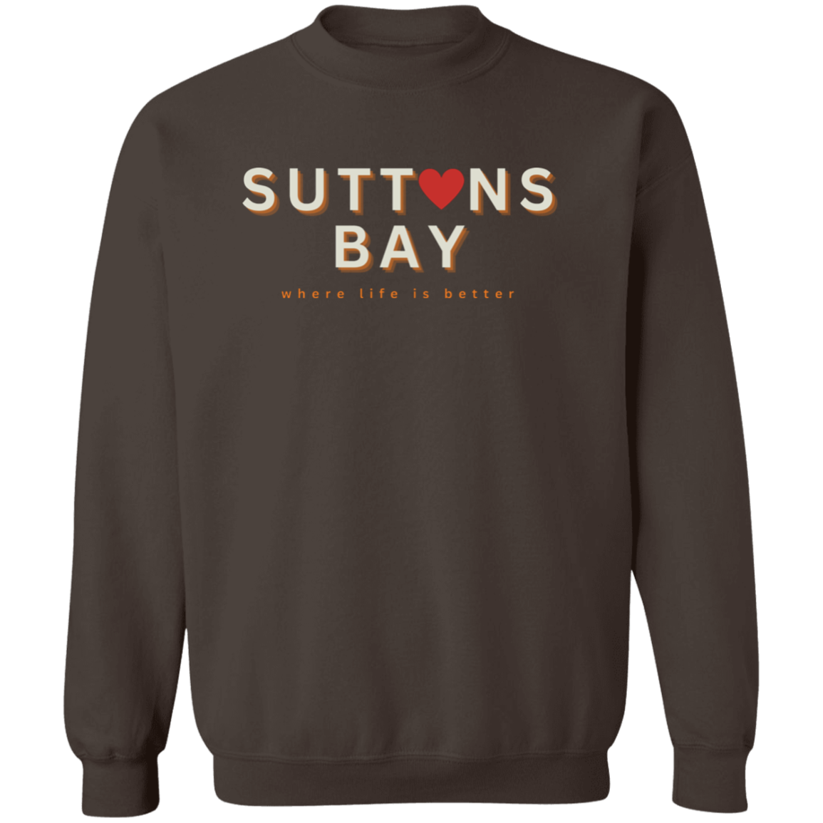 Suttons Bay ~Where Life is Better Unisex  Crewneck Pullover Sweatshirt