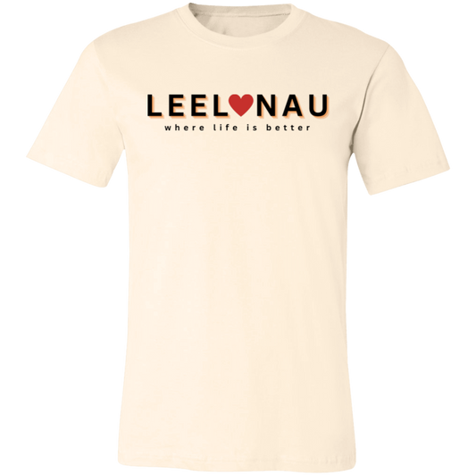 Leelanau ~Where Life is Better  Unisex Jersey Tee