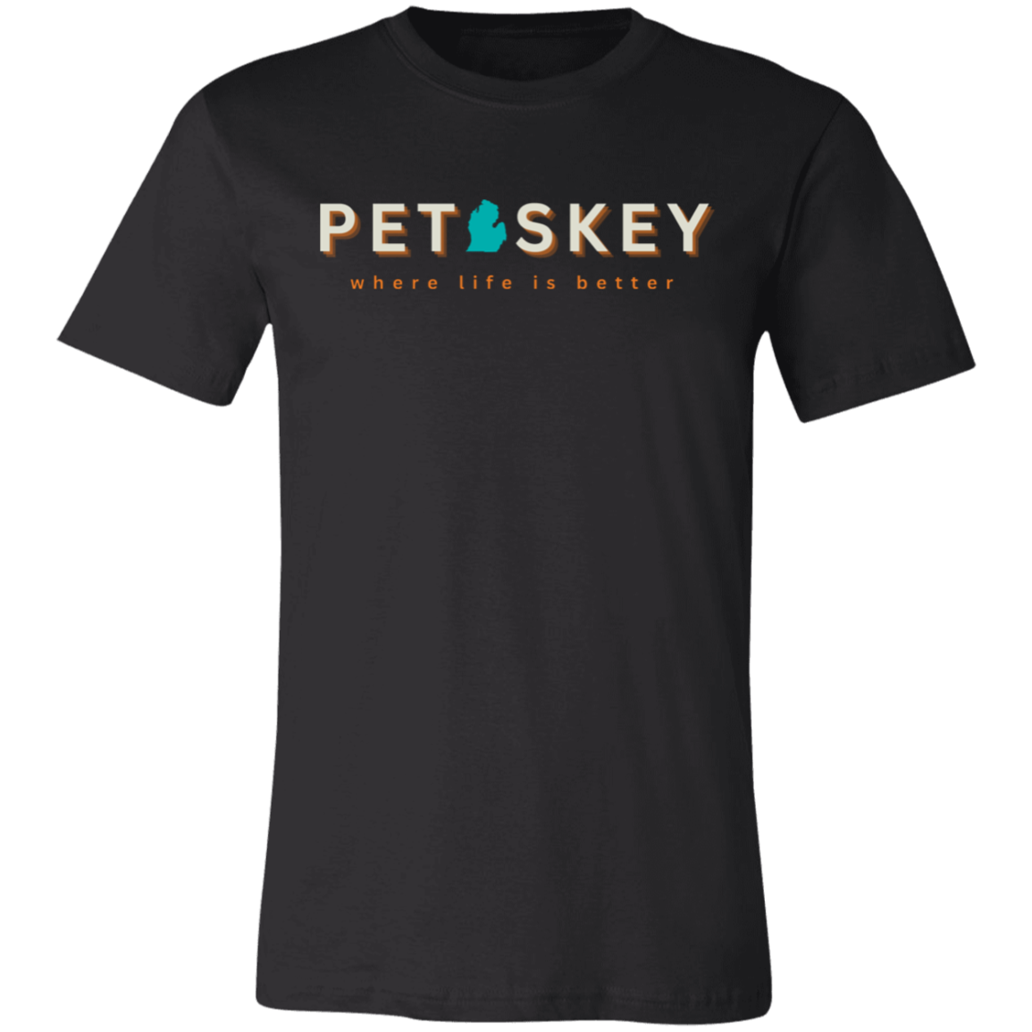 Petoskey ~Where Life is Better  Unisex Jersey Tee