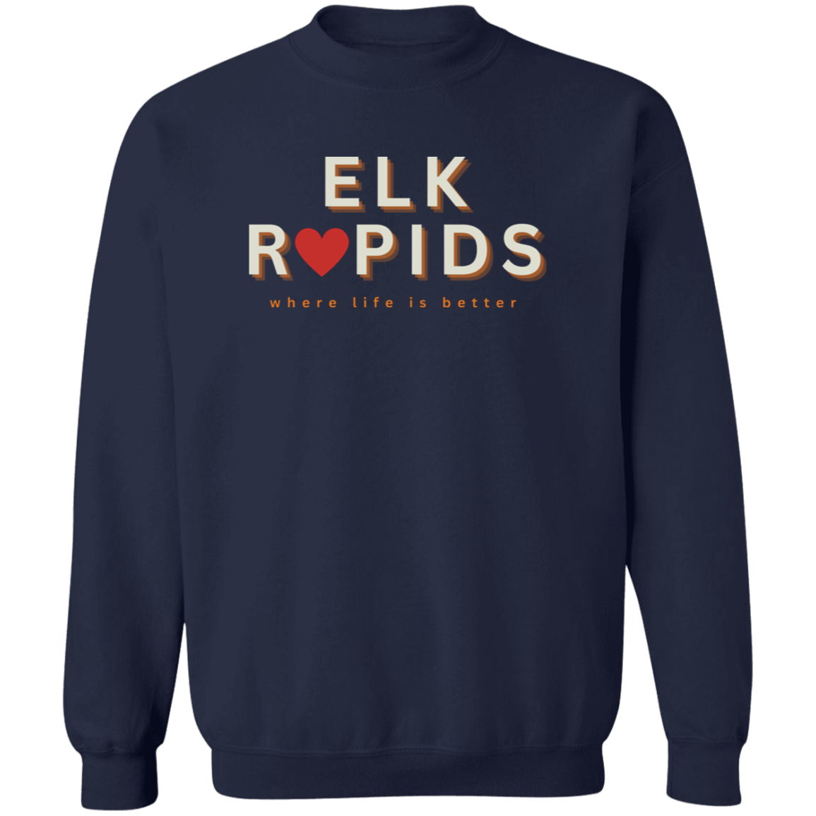 Elk Rapids ~Where Life is Better Unisex Crewneck