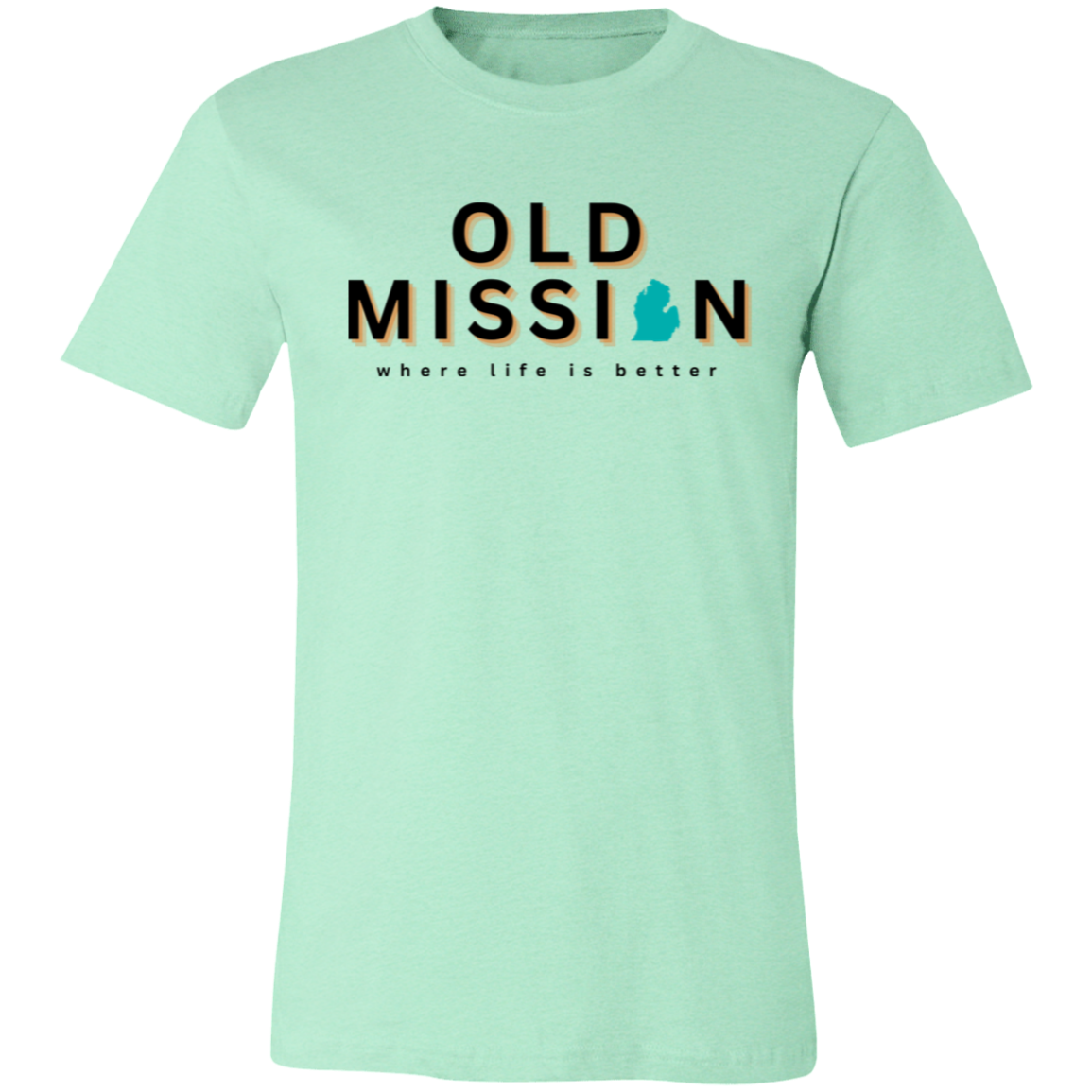 Old Mission ~Where Life is Better Unisex Jersey Tee