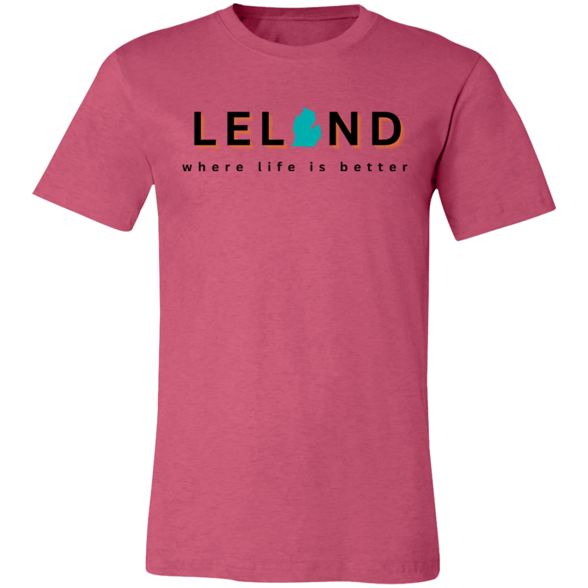 Leland ~Where Life is Better  Unisex Jersey Tee