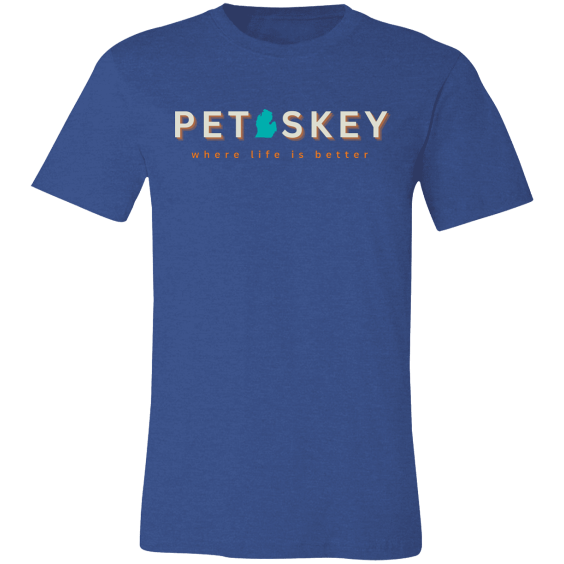 Petoskey ~Where Life is Better  Unisex Jersey Tee