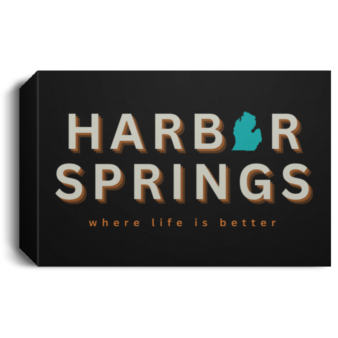 Harbor Springs ~Where Life is Better  Deluxe Landscape Canvas