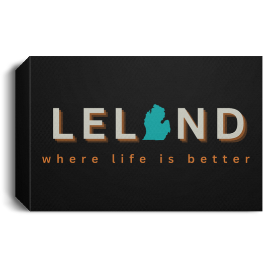 Leland ~Where Life is Better Deluxe Landscape Canvas