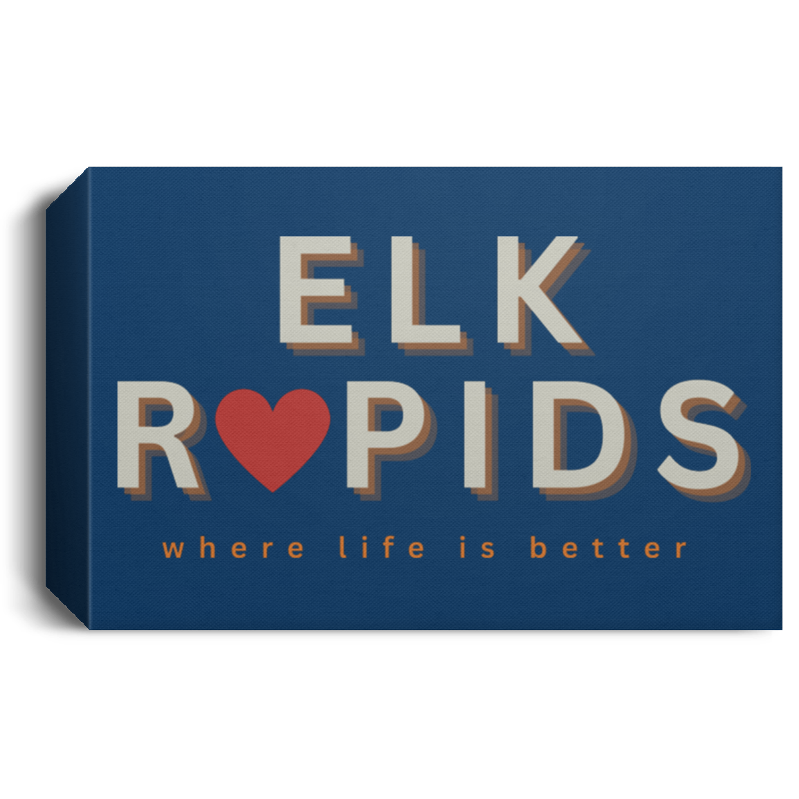 Elk Rapids ~Where Life is Better Deluxe Landscape Canvas