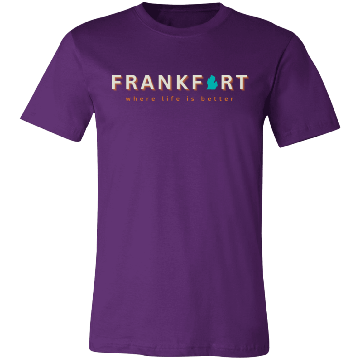 Frankfort ~Where Life is Better Unisex Jersey Tee