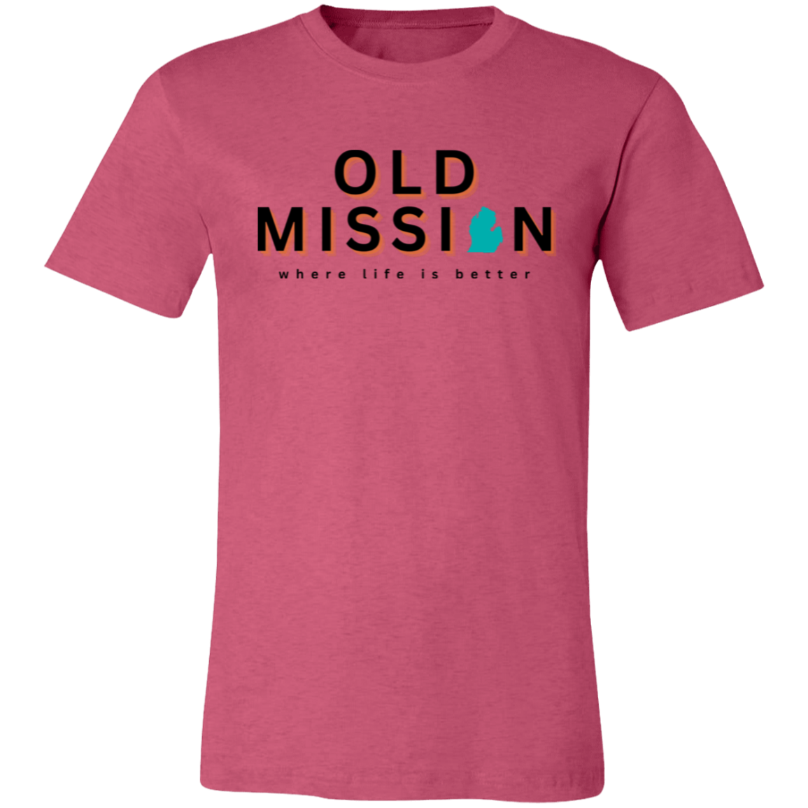 Old Mission ~Where Life is Better Unisex Jersey Tee