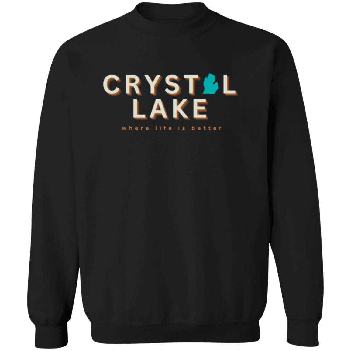 Crystal Lake ~Where Life is Better Unisex Crew Sweatshirt