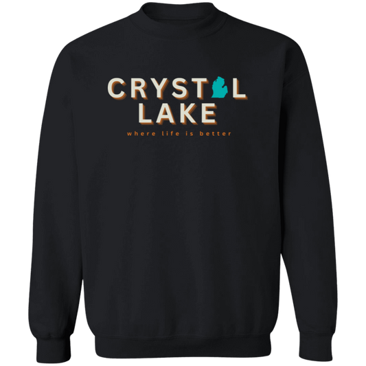 Crystal Lake ~Where Life is Better Unisex Crew Sweatshirt