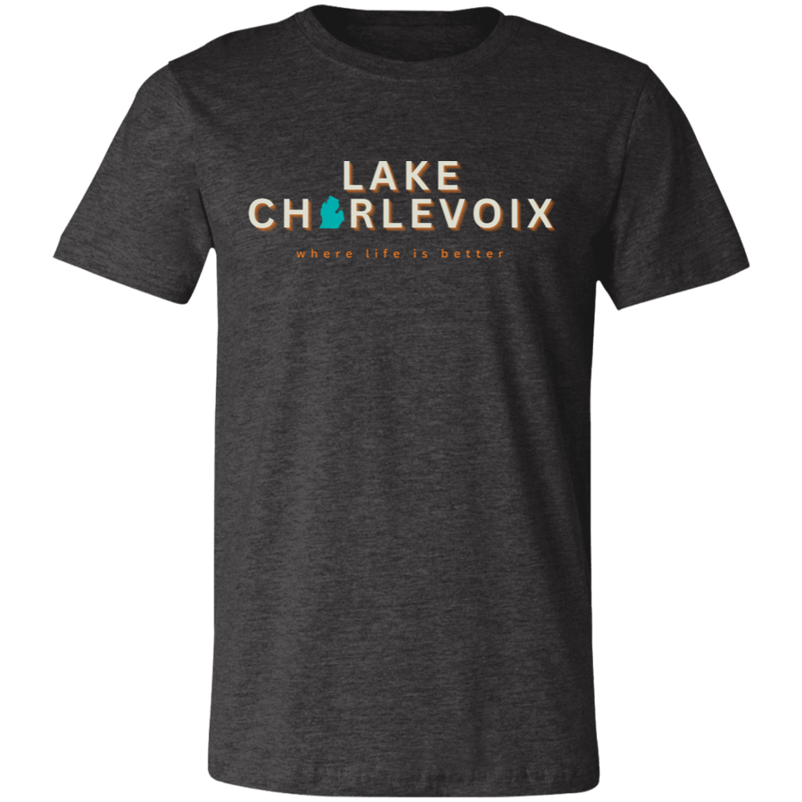 Lake Charlevoix ~Where Life is Better  Unisex Jersey Tee