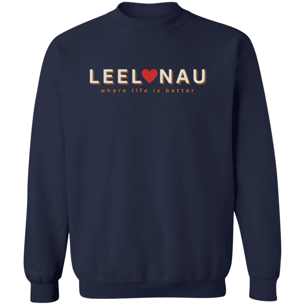 Leelanau ~Where Life is Better Unisex Crewneck