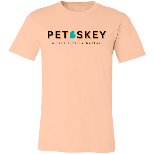 Petoskey ~Where Life is Better Unisex Jersey Tee