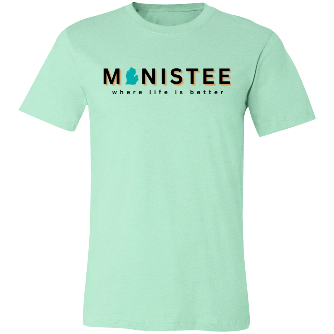 Manistee ~Where Life is Better  Unisex Jersey Tee