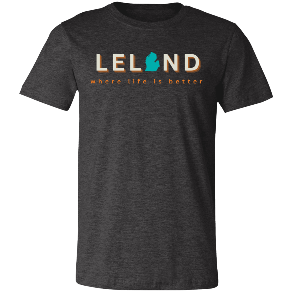 Leland ~Where Life is Better  Unisex Jersey Tee