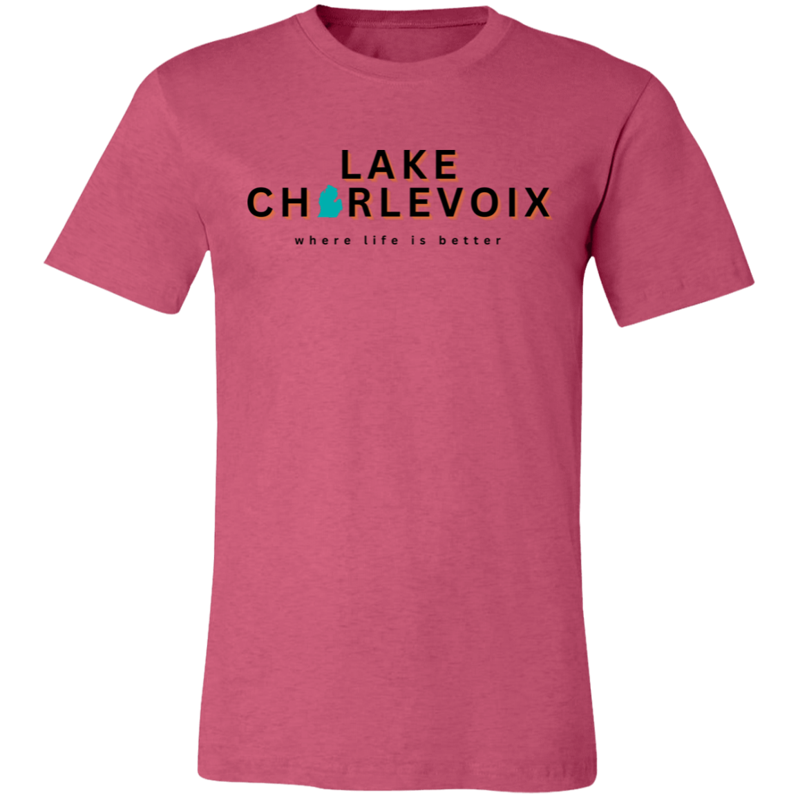 Lake Charlevoix ~Where Life is Better  Unisex Jersey Tee