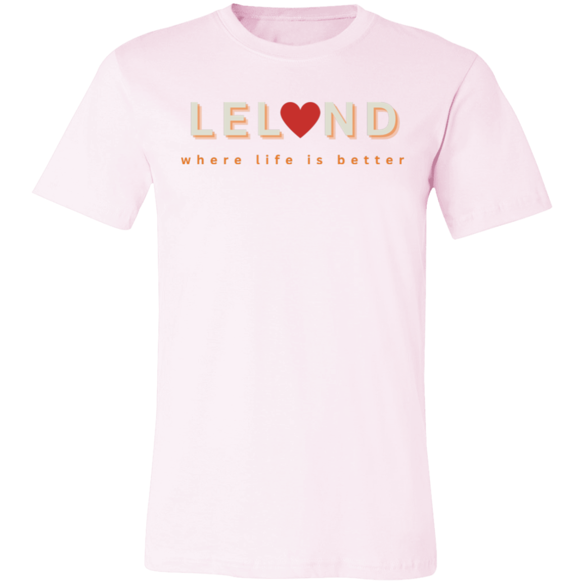 Leland ~Where Life is Better  Unisex Jersey Tee