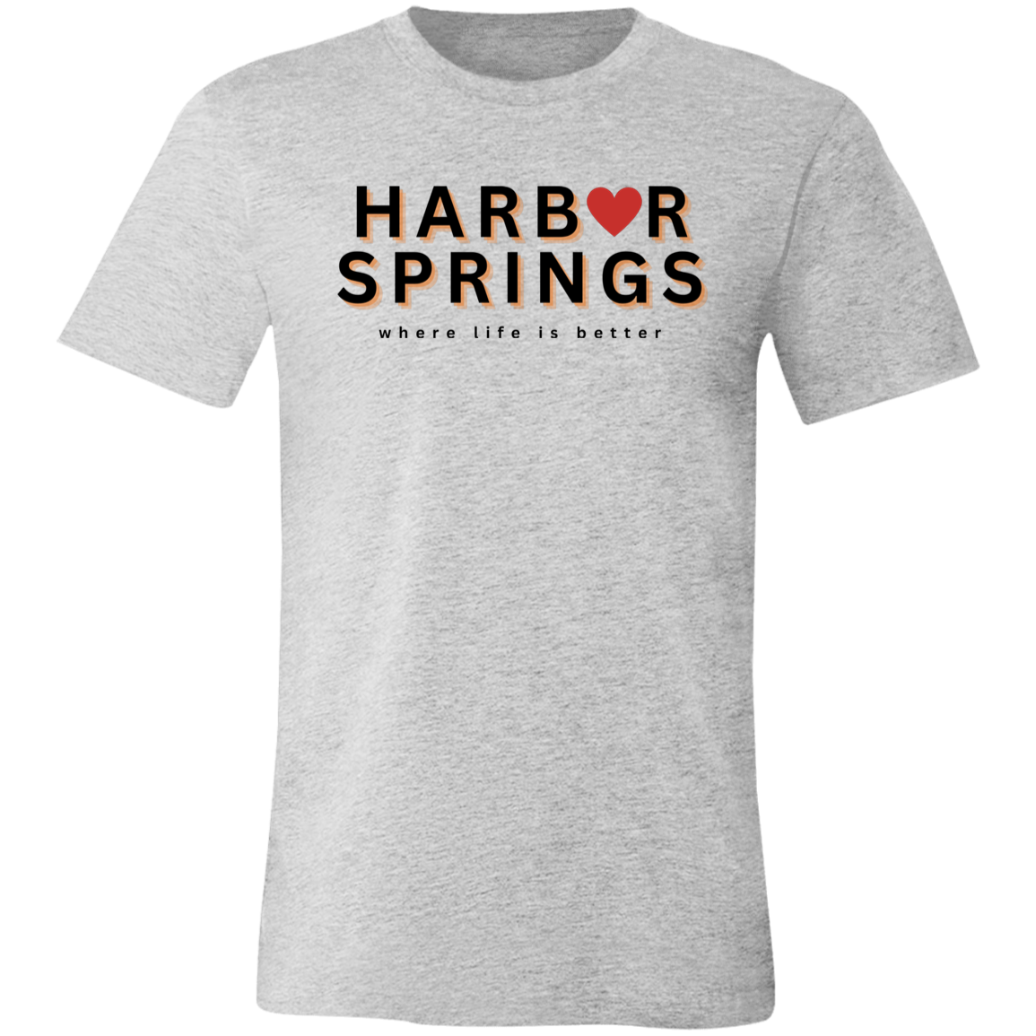 Harbor Springs ~Where Life is Better  Unisex Jersey Tee