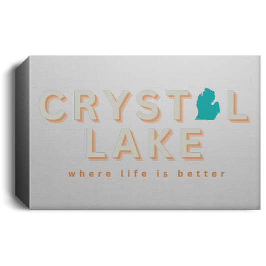 Crystal Lake ~Where Life is Better Deluxe Landscape Canvas