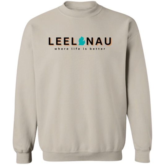 Leelanau ~Where Life is Better Unisex Crewneck