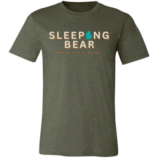 Sleeping Bear ~Where Life is Better  Unisex JerseyTee