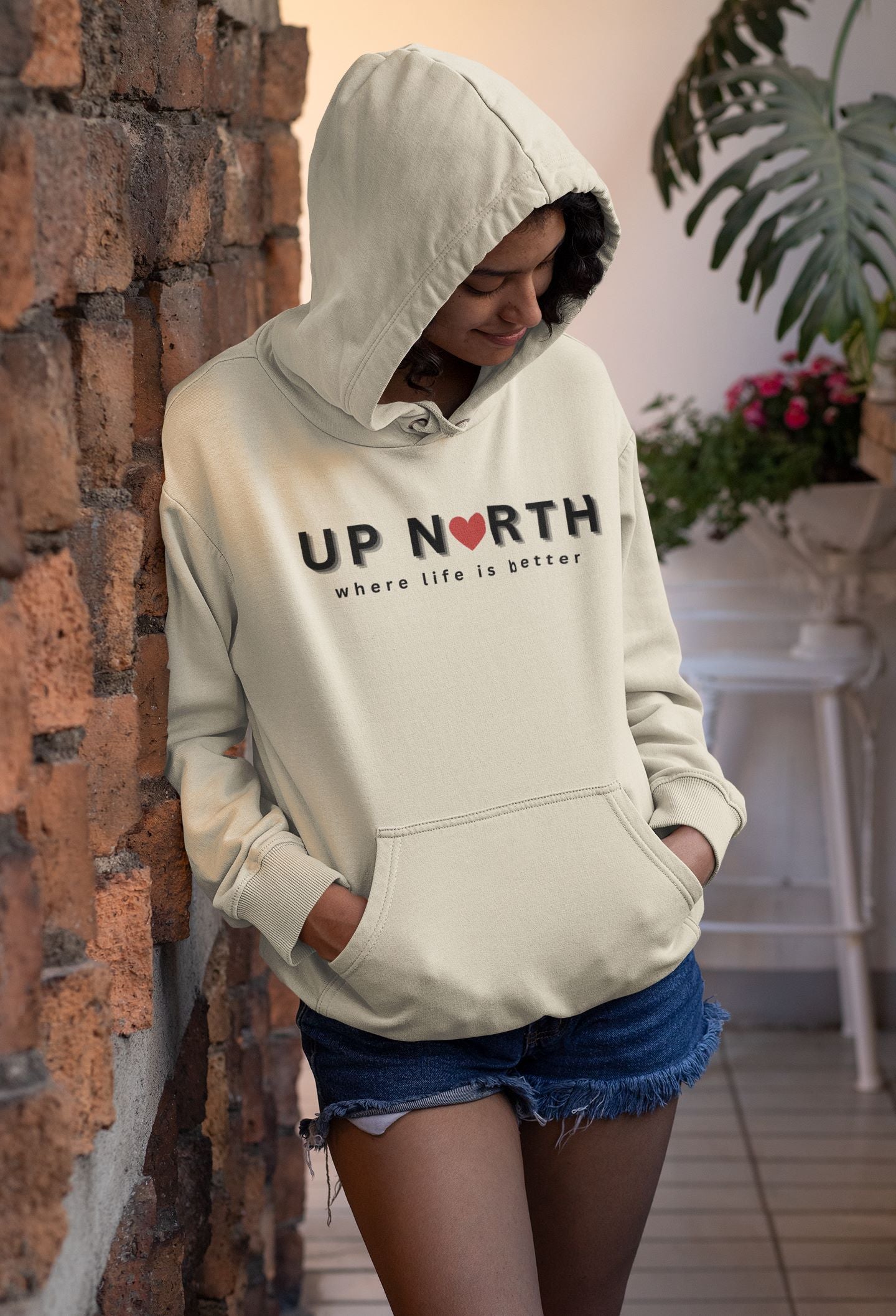 Up North ~ Where Life is Better Unisex Hoodie